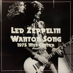 WANTON SONG 1975 MET CENTER (NL-009) / LED ZEPPELIN