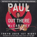 OUT THERE TOKYO 2015 1ST NIGHT / PAUL McCARTNEY