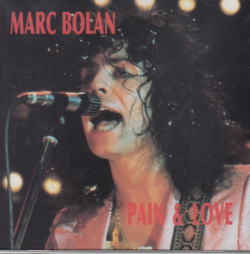 PAIN & LOVE / MARC BOLAN