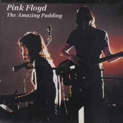 THE AMAZING PUDDING / PINK FLOYD