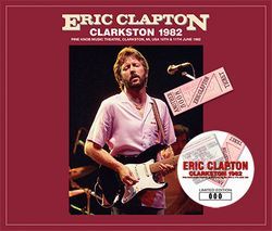 CLARKSTON 1982 / ERIC CLAPTON