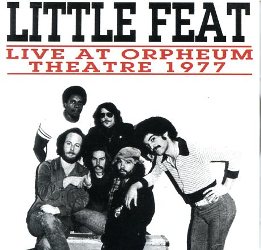 LIVE AT ORPHEUM THEATRE 1977 / LITTLE FEAT