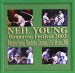 BONNAROO FESTIVAL 2003 / NEIL YOUNG