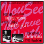 YOU SEE THE TRUE WORTH / CHICK COREA & PACO DE LUCIA