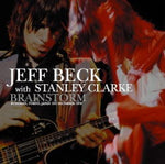 BRAINSTORM / JEFF BECK w / STANLEY CLARKE