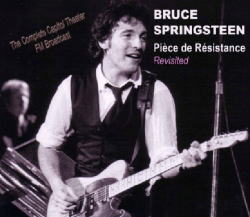 PIESE DE RESISTANCE -REVISITED / BRUCE SPRINGSTEEN & THE E STREET BAND