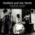 ARTIFICIAL ATOM: ROUNDHOUSE 1974 / HATFIELD & THE NORTH