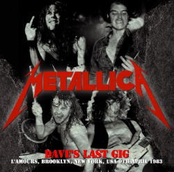 DAVE'S LAST GIG / METALLICA