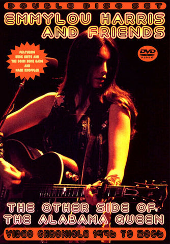 EMMYLOU HARRIS AND FRIENDS 2DVD THE OTHER SIDE OF ALABAMA QUEEN 1996 TO 2006