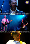 ERIC CLAPTON STEVE WINWOOD REUNITE 2007 PLAYS BLIND FAITH & OTHER CLASSIC HITS