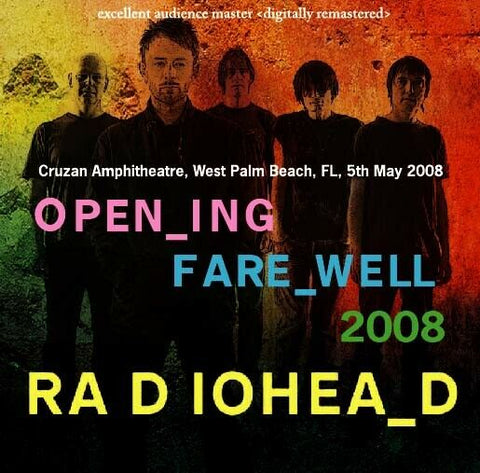 RADIOHEAD OPENING FAREWELL 2008 2CD A-TERA RECORDS-025 BODYSNATCHERS Z01