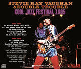 STEVE RAY VAUGHAN & DOUBLE TROUBLE KOOL JAZZ FESTIVAL 1985 2CD GEP-362A B