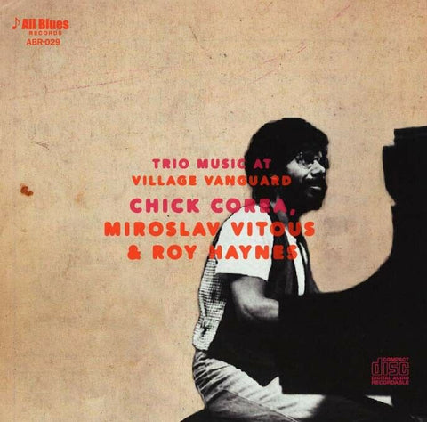 CHICK COREA MIROSLAV VITOUS & ROY HAYNES TRIO MUSIC AT VILLAGE VUNGARD ABR-029