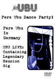 PERE UBU DANCE PARTY 1DVD FOOTSTOMP FSVD-290 CONTAINING LEGENDARY REUNION GIG