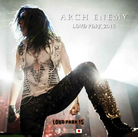 ARCH ENEMY LOUD PARK 2015 1CD ALEXANDER 209 YESTERDAY IS DEAD AND GONE Z01