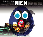 MEW NOW AND THEN 2003-2010 LIVE IN NAGOYA COLLECTION 4CD GRUN ZUND MUSIC-018