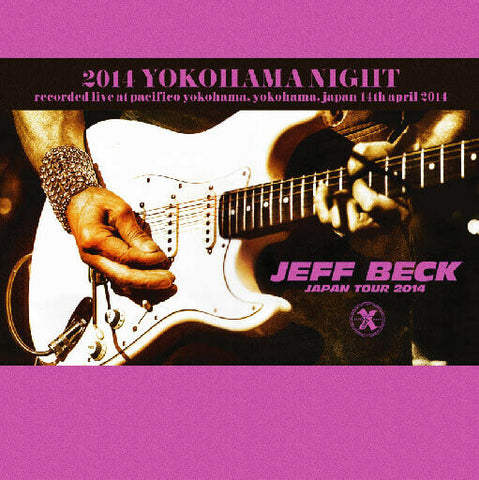 JEFF BECK 2014 YOKOHAMA NIGHT JPN TOUR 2CD XAVEL SMS-035 DANNY BOY ROCK