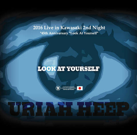 URIAH HEEP 2016 LIVE IN KAWASAKI 2ND NIGHT 45TH ANNIVERSARY LOOK AT YOURSELF