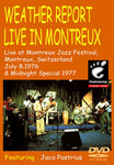 WEATHER REPORT LIVE IN MONTREUX 1976 & 1977 FEATURING JACO PASTRIUS FSVD-005