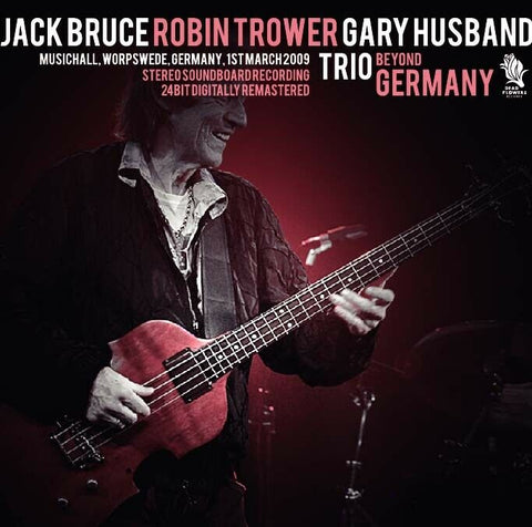 JACK BRUCE ROBIN TROWER & GARY HUSBAND TRIO BEYND GERMANY 2CD DEAD FLOWERS-031