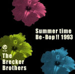 BRECKER BROTHERS BAND SUMMERTIME BE-BOP 1993 1CD 1DVD TRIBAL BLAST-001