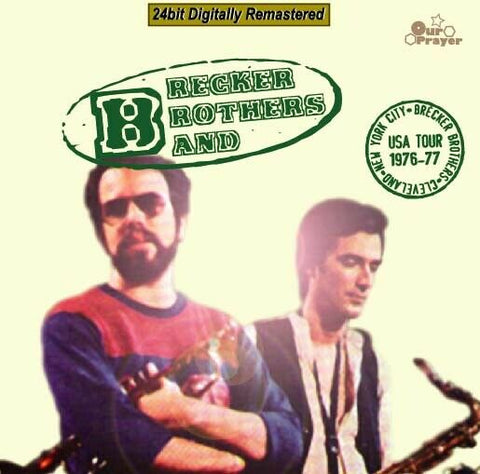 BRECKER BROTHERS BAND 1976-77 USA TOUR 2CD OUR PRAYER-031 NIGHTFLIGHT CACTUS