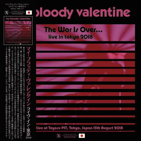 MY BLOODY VALENTINE THE WAR IS OVER LIVE IN TOKYO JPN 2018 2CD XAVEL-HM-117