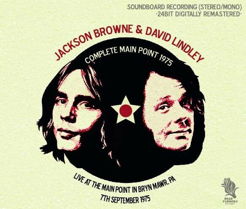 JACKSON BROWNE & DAVID LINDLEY COMPLETE MAIN POINT 1975 3CD DEAD FLOWERS-026