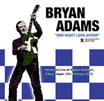 BRYAN ADAMS ONE NIGHT LOVE AFFAIR 2012 TOKYO JPN 2CD XAVEL-144 HEARTS ON FIRE