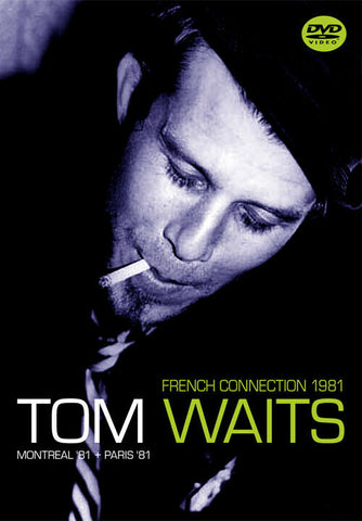 TOM WAITS DVD FRENCH CONNECTION 1981 MONTREAL & PARIS '81 BLUES ROCK LOUNGE