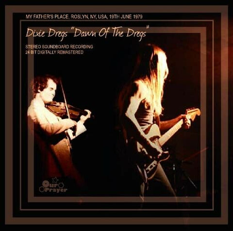 DIXIE DREGS DAWN OF TE DREGS 1CD OUR PRAYER-041 NIGHT OF THE LIVING DREGS