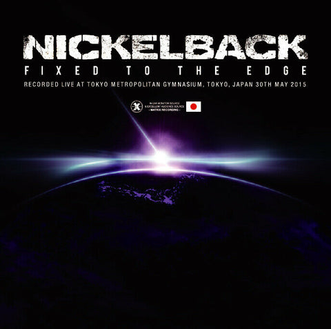 NICKELBACK 2CD FIXED TO THE EDGE LIVE IN TOKYO 2015 XAVEL-HM-056 HARD ROCK