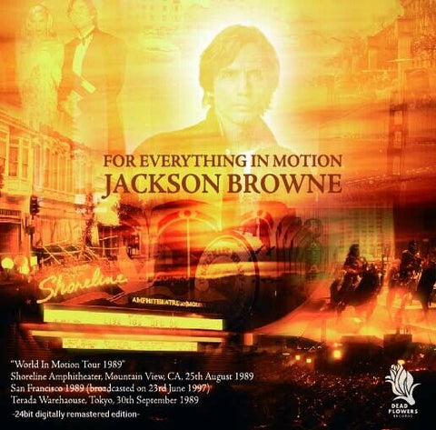 JACKSON BROWNE FOR EVERYTHING IN MOTION 2CD DEAD FLOWERS-021 I AM A PATRIOT