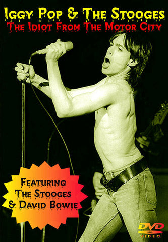 IGGY POP & THE STOGES THE IDIOT FROM THE MOTOR CITY DVD FEAT DAVID BOWIE ETC