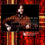 JACKSON BROWNE TOKYO SAY YOU WILL 2CD XAVEL-067  ABOUT MY IMAGINATION Z01