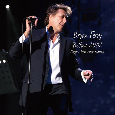 BRYAN FERRY BELFAST 2002 1CD MDNA-19128 IT'S ALL OVER NOW BABY BLUE ROCK