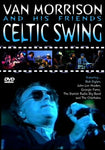 VAN MORRISON AND HIS FRIENDS CELTIC SWING DVD SVD-084 STAR OF THE COUNTRY DOWN