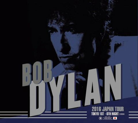 BOB DYLAN 2016 TOKYO 1ST-6TH NIGHT BOX SET 12CD XAVEL-SMS-078 LOVE SICK Z01