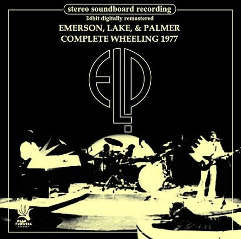 EMERSON LAKE & PALMER COMPLETE WHEELING 1977 2CD DEAD FLOWERS RECORDS DF-009