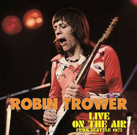 ROBIN TROWER LIVE ON THE AIR FROM SEATTLE 1973 CD GEP-357 MAN OF THE WORLD