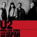 WHEN LOVE COMES TO JAPAN: YOKOHAMA 1989 / U2