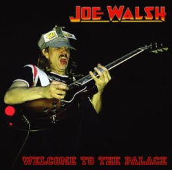 WELCOME TO THE PALACE: PROVIDENCE 1975 / JOE WALSH