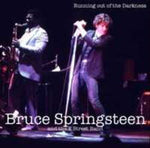 RUNNING OUT OF THE DARKNESS / BRUCE SPRINGSTEEN & THE E STREET BAND