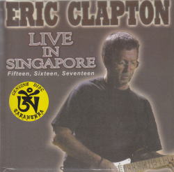 LIVE IN SINGAPORE 15,16,17 / ERIC CLAPTON
