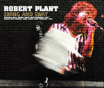 SWING AND SWAY: OSAKA & NAGOYA 1984 / ROBERT PLANT