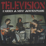 I NEED A NEW ADVENTURE / TELEVISION