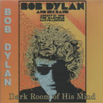 DARK ROOM OF HIS MIND / BOB DYLAN