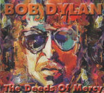 THE DEEDS OF MERCY / BOB DYLAN