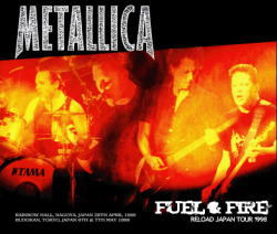 FUEL & FIRE: RELOAD JAPAN 1998 / METALLICA