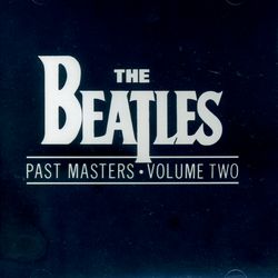 PAST MASTERS VOLUME TWO / BEATLES